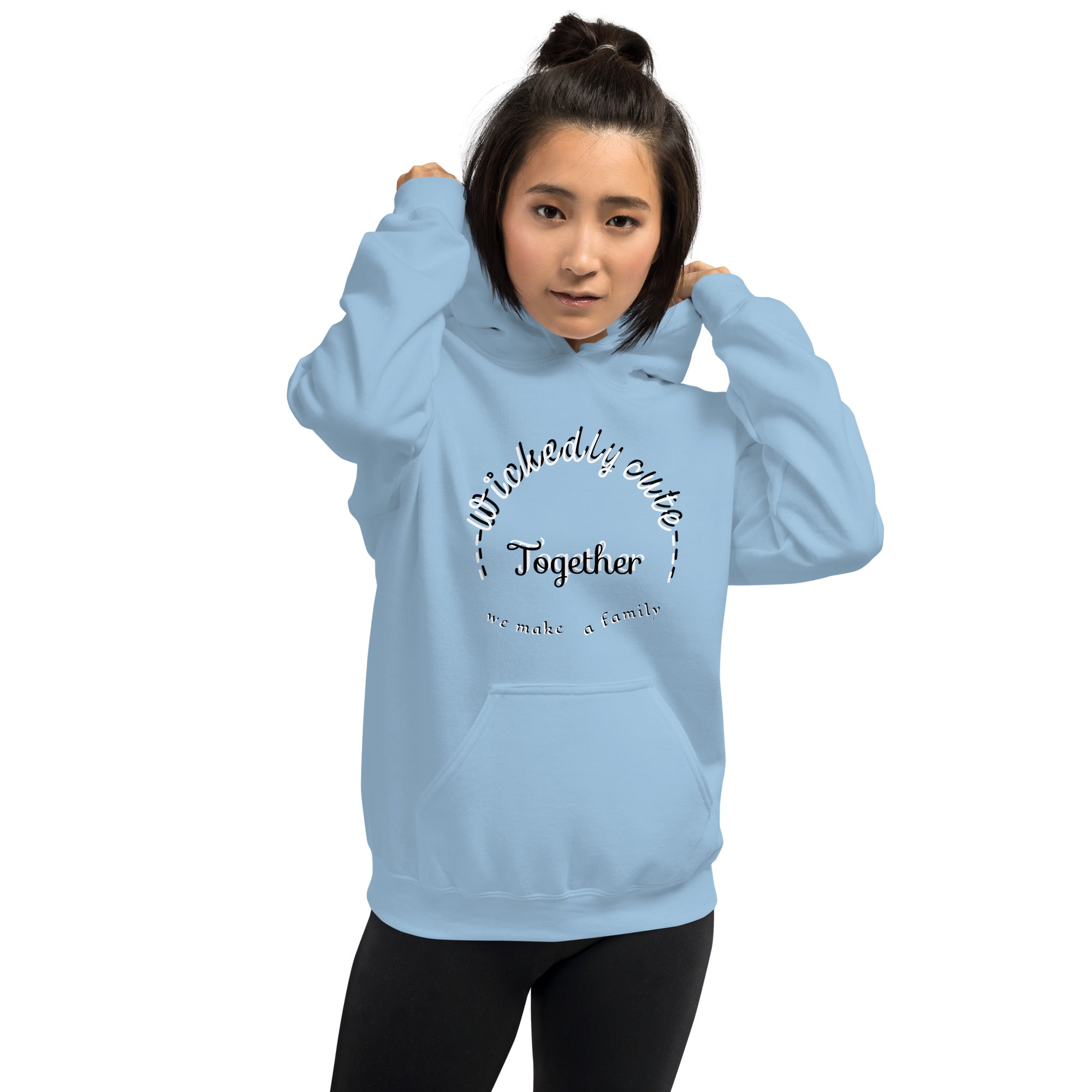 Women's Hoodie Wickedly Cute Together we make a family